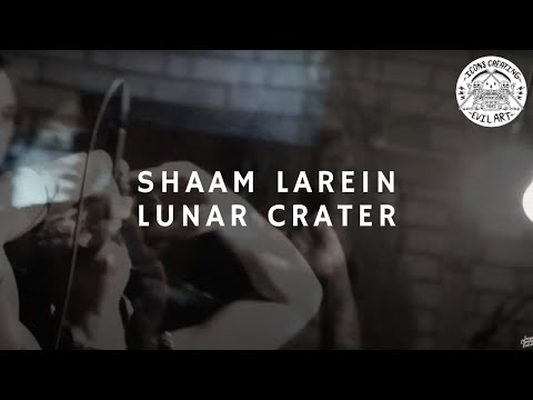 Shaam Larein - Lunar Crater [Official Live Video]