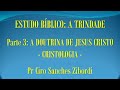 Imperdível! A TRINDADE - Parte 3: A DOUTRINA DE JESUS CRISTO -  CRISTOLOGIA