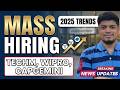 🔥2025 MASS Hiring (Upcoming &amp; Remaining) | TechM, Capgemini &amp; Wipro | 2025, 2024 Hiring Trends