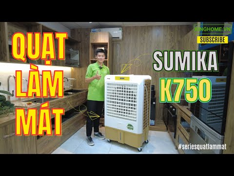 Video Máy làm mát không khí Sumika K750