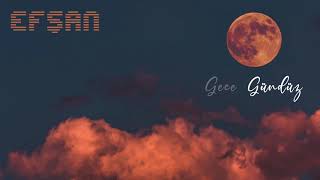 Efşan - Gece Gündüz  Resimi