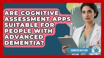 Are Cognitive Assessment Apps Suitable for People With Advanced Dementia? | Test