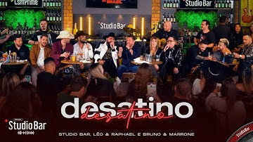 Desatino - Studio Bar, @brunoemarroneoficial , @LeoeRaphael