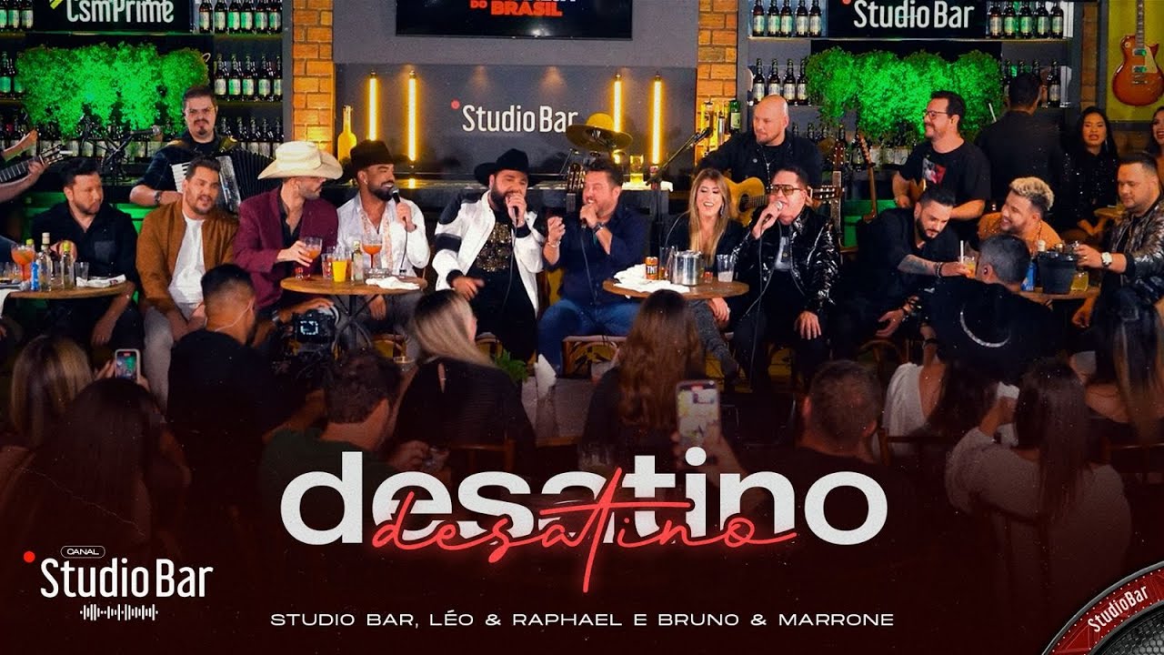 Desatino - Studio Bar, @brunoemarroneoficial , @LeoeRaphael