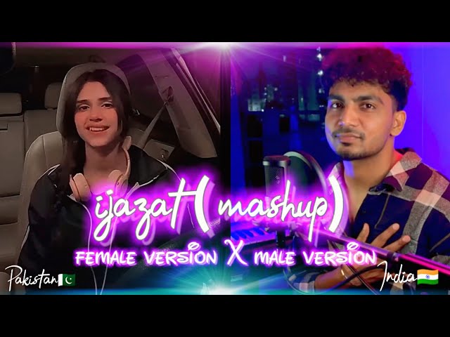 Ijazat Mashup Version | Full Song | Nehaal Naseem | Falak Shabir | Bannet Dosanjh | Cover Song class=