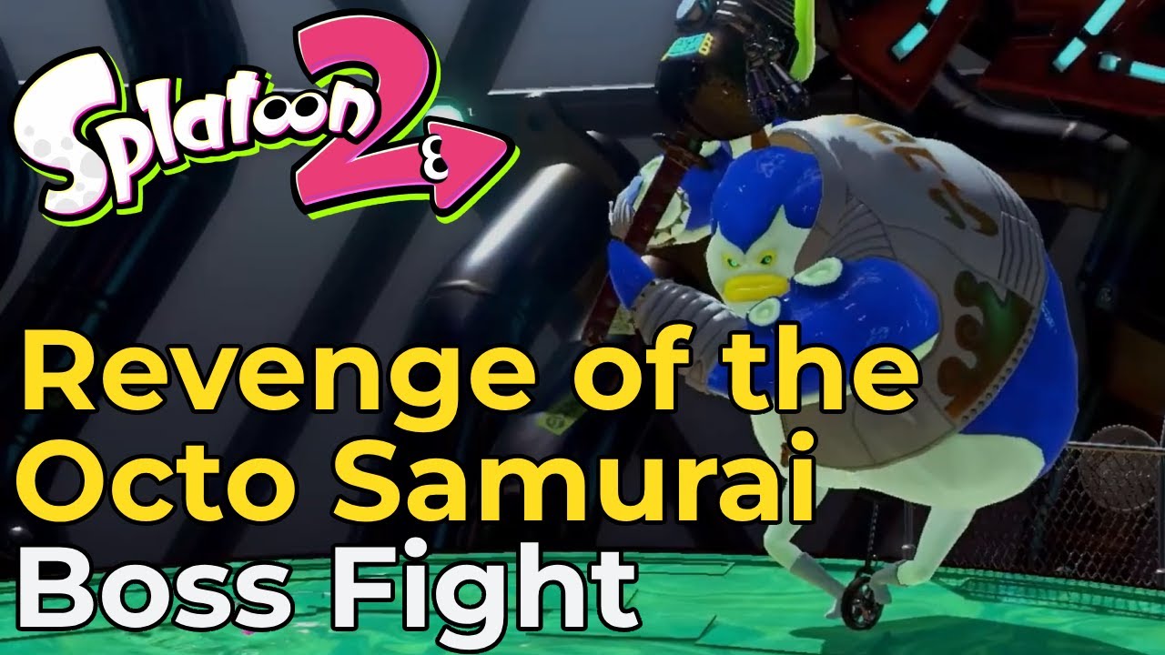 Revenge of the Octo Samurai | Boss Fight [Splatoon 2] - YouTube
