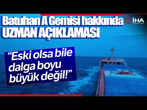 Marmara Denizi Açıklarında Batan Batuhan A Gemisi İçin Uzmanı Konuştu