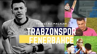 Catenaccio Son Düdük - Trabzonspor - Fenerbahçe Maç Sonu