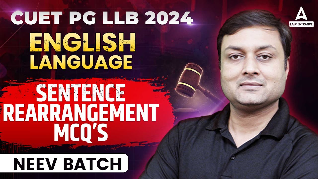 CUET PG LLB English Language | Sentence Rearrangement MCQs | CUET PG ...