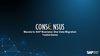 Macola to SAP Business One Data Migration Toolkit Demo