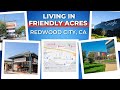 Living in Friendly Acres | Redwood City Neighborhood Overview