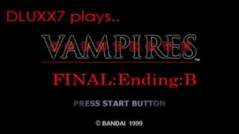 dluxx7 plays...Countdown Vampires (1999, PS1) FINAL: Ending B.