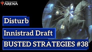 Innistrad Midnight Hunt Draft - Disturb - Busted Strategies #38 - MTG Arena