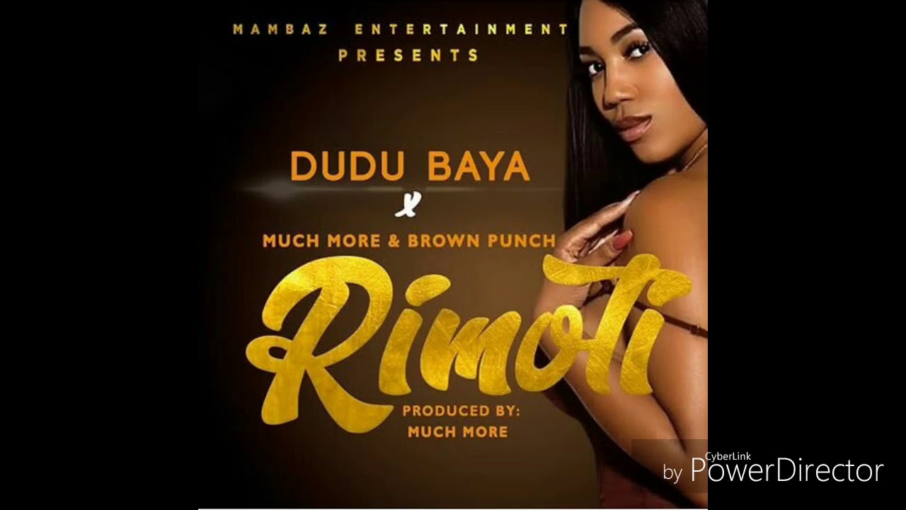 Dudu Baya X Much More & Brown Punch - RIMOTI (Official Audio Mp3 ) - Yo...