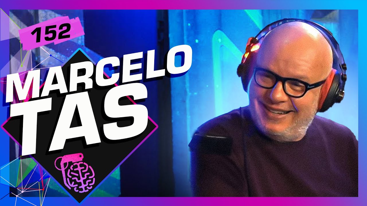 MARCELO TAS – Inteligência Ltda. Podcast #152