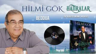 Hilmi Gök - Beddua (Türk Sanat Müziği / Rast Makamı)