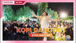 KING NASSAR - KOPI DANGDUT (DOM BALIKPAPAN)