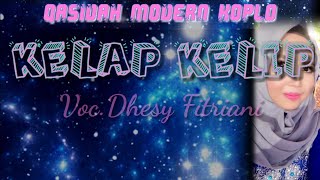 Kelap kelip - Voc.Dhesy Fitriani || Versi Qasidah Koplo