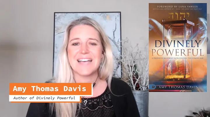 Amy Thomas Davis Reveals a Prophetic Blueprint for...