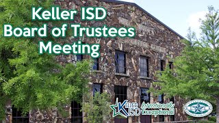 Keller ISD Board Meeting | July 24, 2023