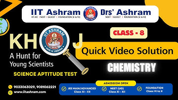 Class 8  | Chemistry Complete Video Solution | EXAM DATE - 12.10.25  | – KHOJ 2025 | IIT ASHRAM