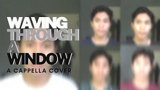 Waving Through A Window - A Cappella Cover