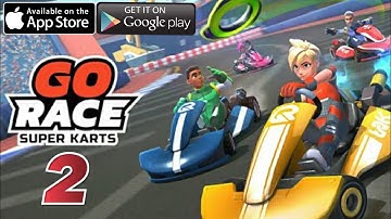 GO RACE SUPER KARTS - iOS | ANDROID - First Gameplay Walkthrough Part 2