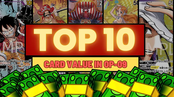 * HERE ARE THE TOP 10 MOST EXPENSIVE CARDS IN OP-09!!! * -  One Piece Card Game + GIVEAWAY!!!