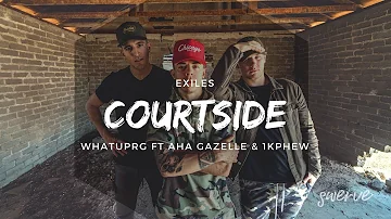 WHATUPRG "Courtside" feat. Aha Gazelle & 1K Phew | Exiles (SWERVETV 4k)