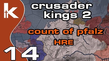 Crusader Kings 2 Count of Pfalz - Ep 14 | Let