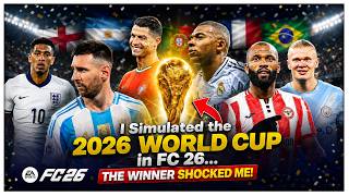 I Simulated the 2026 World Cup in FC 26... The Winner SHOCKED Me!