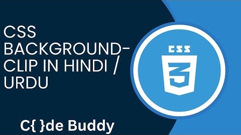 CSS Background-clip Tutorial in Hindi / Urdu