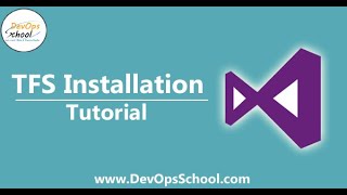 TFS Installation Tutorial for Beginners | DevOpsSchool