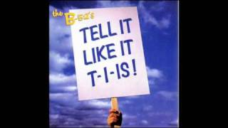 The B-52S - Tell It Like It T-I-Is Mk Underground Mix 1992