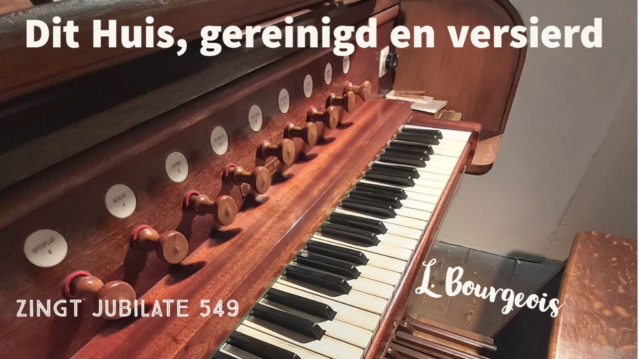 Dit huis, gereinigd en versierd ( Joh 4,20-24 ) | L. Bourgeois ( zingt