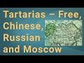 Tartarias – Free, Chinese, Russian and Moscow
