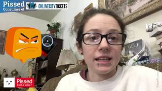 Online City Tickets Reviews  @ Pissed Consumer Interview screenshot 2