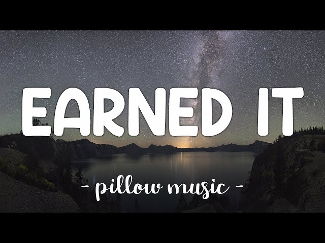 Earned It - The Weeknd (Lyrics) 🎵 