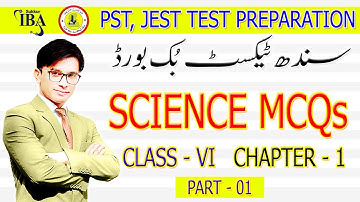 General Science MCQs Class 6 MCQs | PST JEST Test Preparation | Class Six | Chapter 1 Part 1
