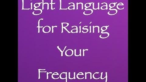 50% Off - Light Language for Raising Your Frequency - Channeled by Daniel Scranton