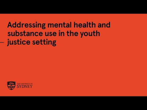 Addressing mental health and substance use in the youth justice setting