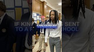 If King Von Was Sent To A Private School