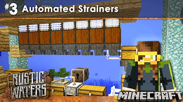 Strainer Automation!  Minecraft: Seablock Rustic Waters Survival Ep 3
