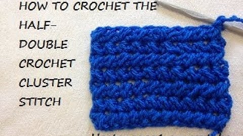 HALF DOUBLE CROCHET CLUSTER STITCH
