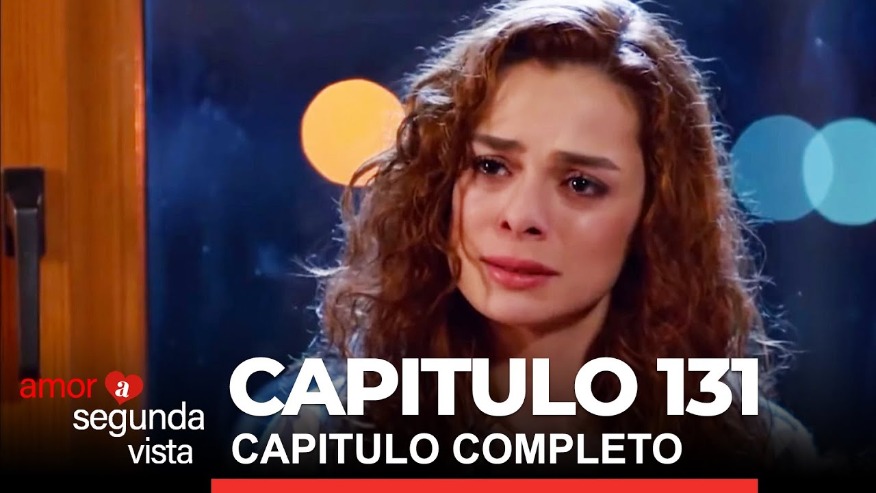 Amor A Segunda Vista Capitulo 113