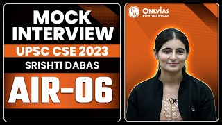 UPSC 2023 Topper Mock Interview SRISHTI DABAS AIR 6 IGP Program | OnlyIAS