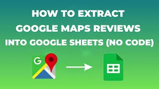 How to Extract Google Maps Reviews in Google Sheets without coding