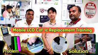 Mobile LCD COF IC Replacement Solution | Mobile LCD COF IC Training | Mobile LCD COF IC Problem Fix