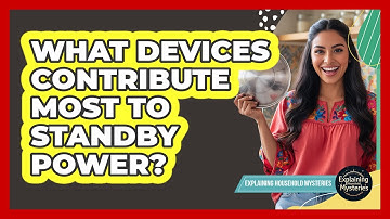 What Devices Contribute Most To Standby Power?