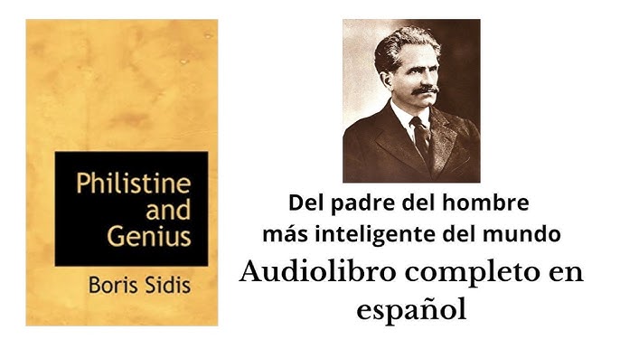 William James Sidis, el hombre más inteligente del mundoy triste 